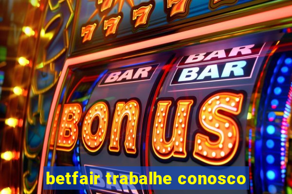 betfair trabalhe conosco