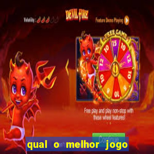 qual o melhor jogo para jogar