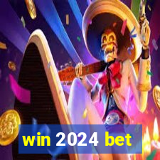 win 2024 bet