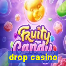 drop casino