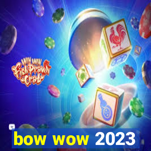 bow wow 2023