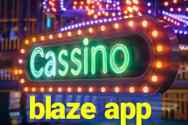 blaze app