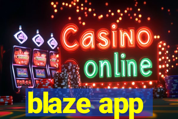 blaze app