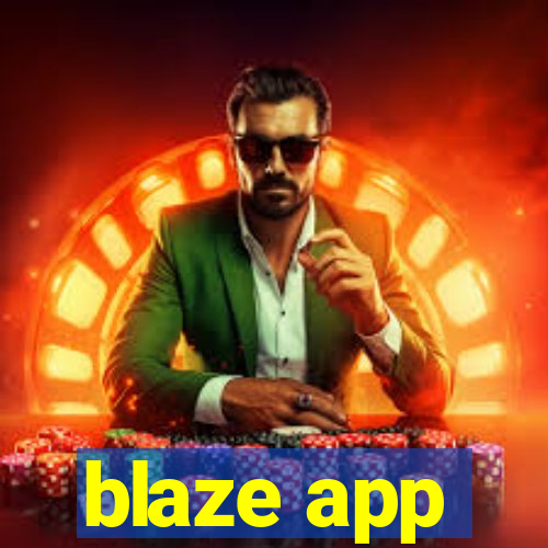 blaze app