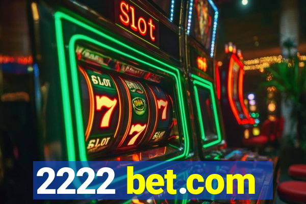 2222 bet.com