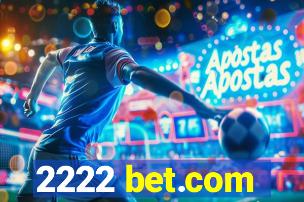 2222 bet.com