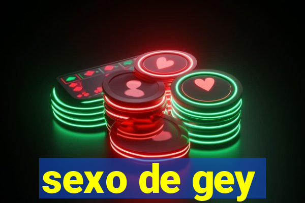 sexo de gey