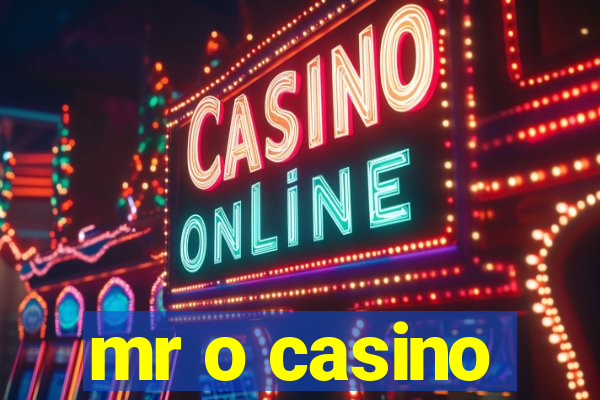 mr o casino