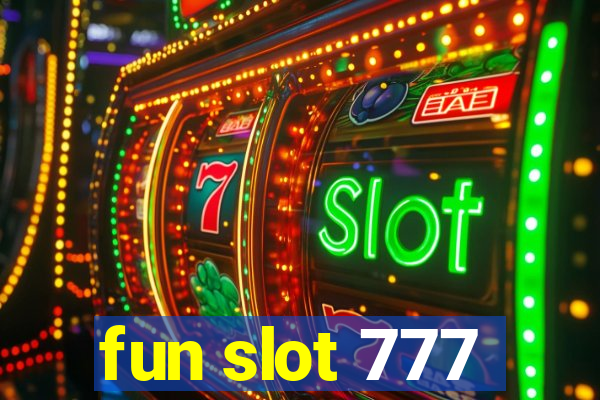 fun slot 777