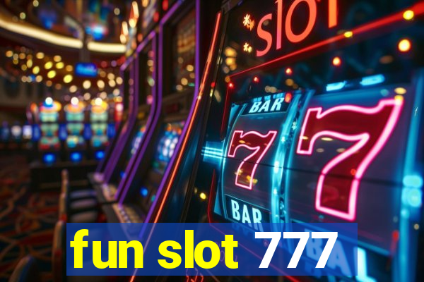 fun slot 777