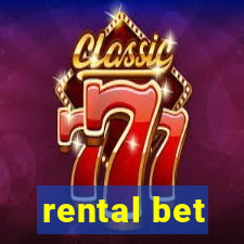 rental bet