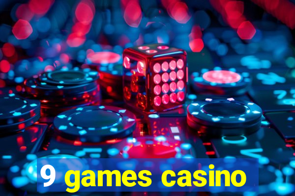 9 games casino