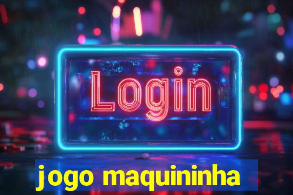 jogo maquininha