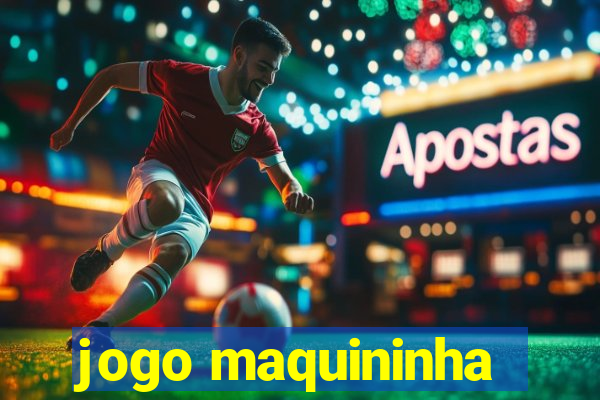 jogo maquininha