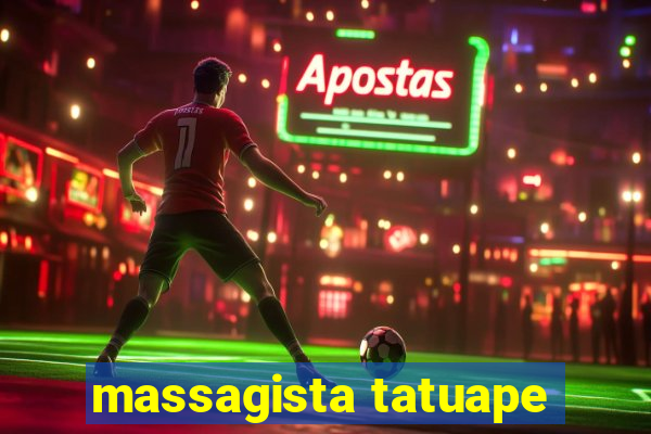 massagista tatuape