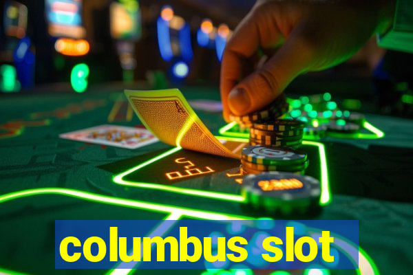 columbus slot