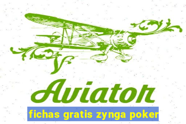 fichas gratis zynga poker