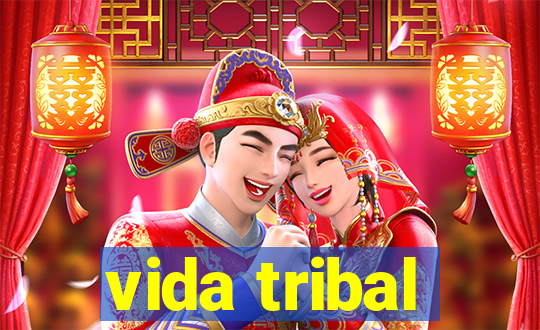 vida tribal