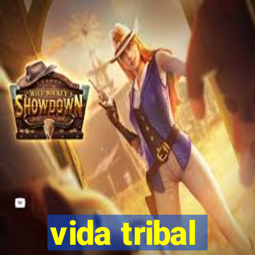 vida tribal