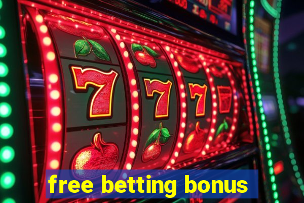 free betting bonus