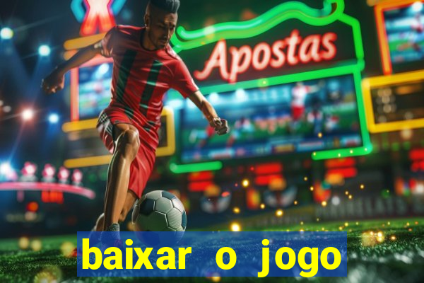 baixar o jogo candy crush