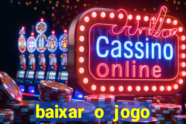 baixar o jogo candy crush