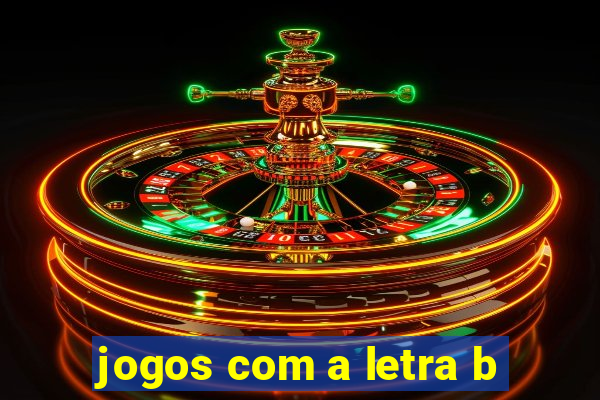 jogos com a letra b