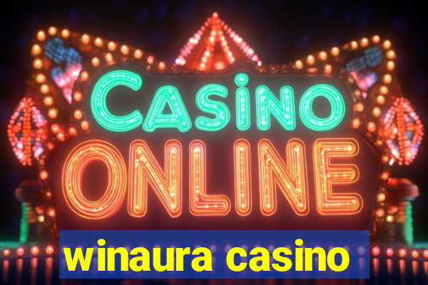 winaura casino