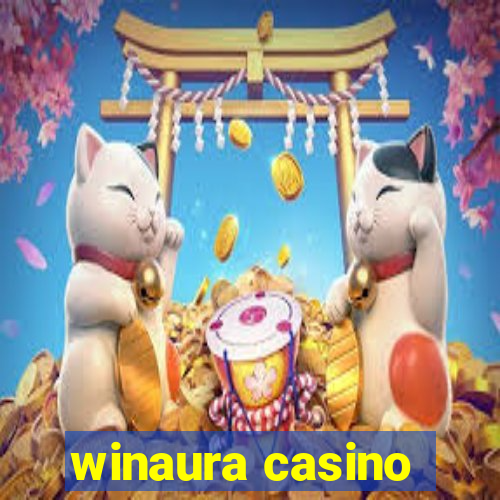 winaura casino