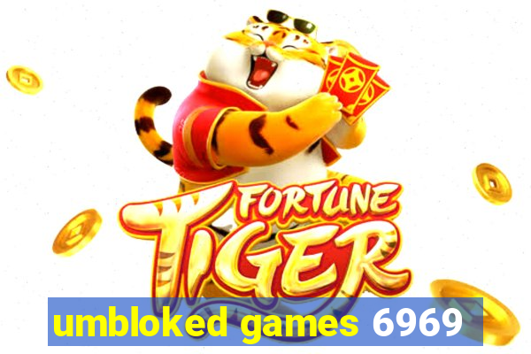 umbloked games 6969