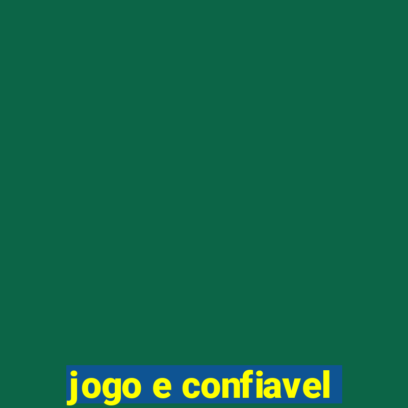 jogo e confiavel