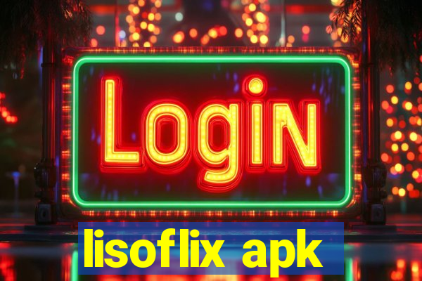 lisoflix apk