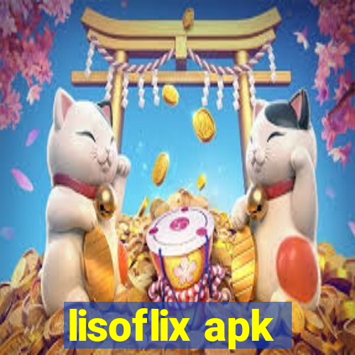 lisoflix apk