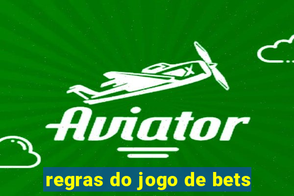 regras do jogo de bets