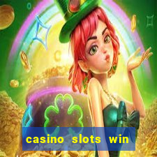 casino slots win real money