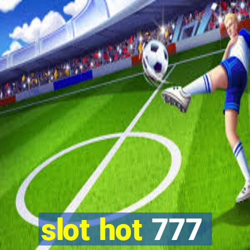 slot hot 777