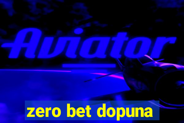 zero bet dopuna