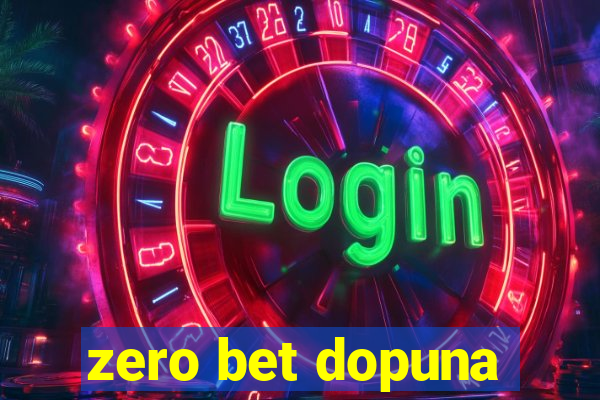 zero bet dopuna