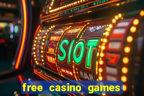 free casino games free casino games