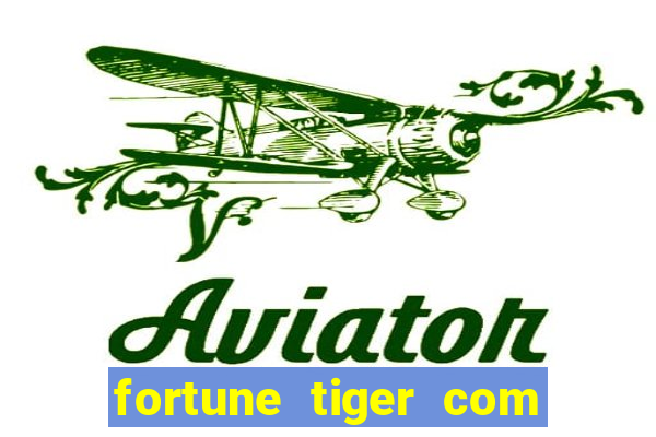 fortune tiger com bonus sem deposito