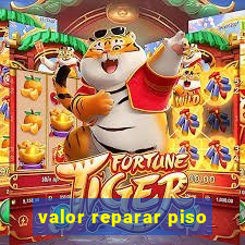 valor reparar piso