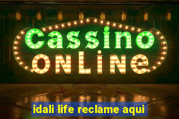 idali life reclame aqui