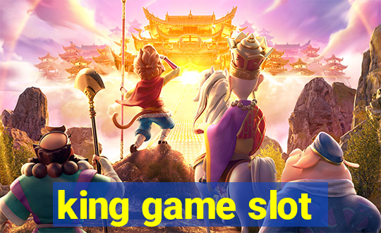 king game slot