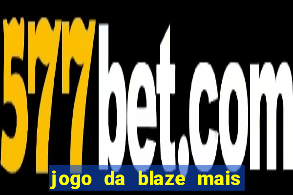 jogo da blaze mais facil de ganhar