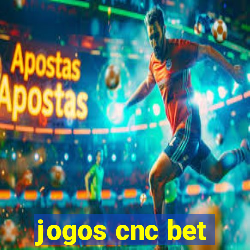 jogos cnc bet