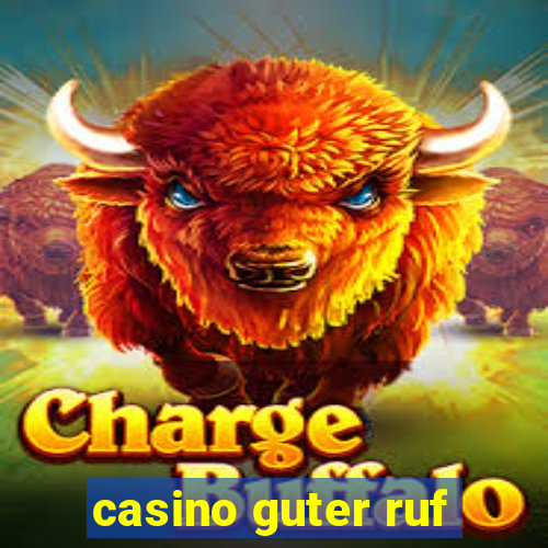 casino guter ruf