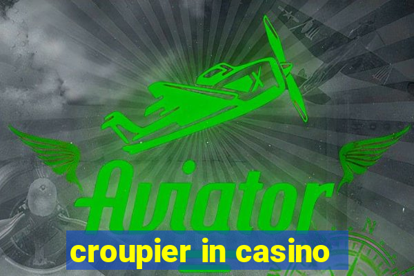 croupier in casino