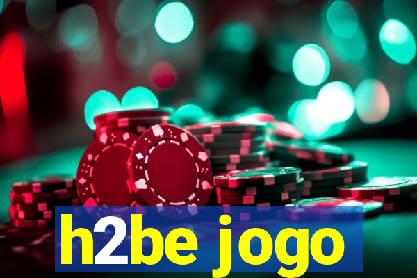 h2be jogo