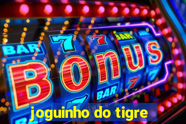 joguinho do tigre