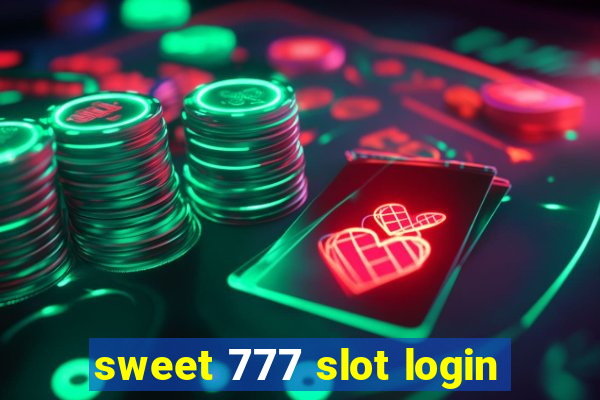 sweet 777 slot login